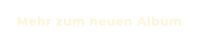 Mehr zum neuen Album
