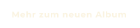 Mehr zum neuen Album