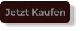 Jetzt Kaufen