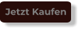 Jetzt Kaufen